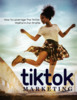 Thumbnail .: Tik Tok for Marketing + Bonuses